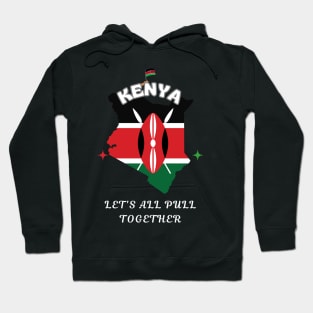 Kenyan Pride, Lets all pull together Hoodie